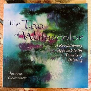 “The Tao of Watercolor” by Jeanne Carbonetti